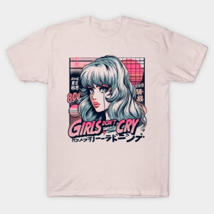 Girls don't cry T-Shirt